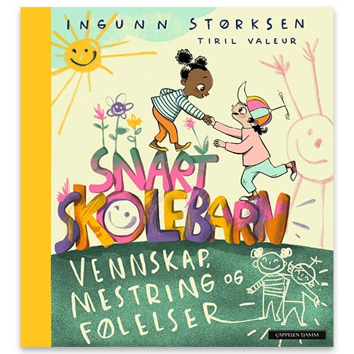 Snart skolebarn - vennskap, mestring og følelser av Ingunn Størksen