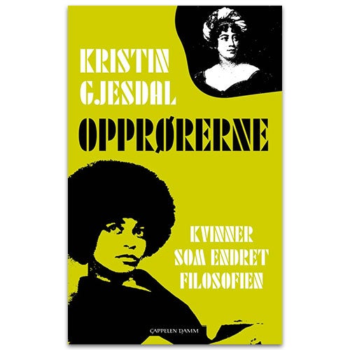 Opprørerne - kvinner som endret filosofien Kristin Gjesdal