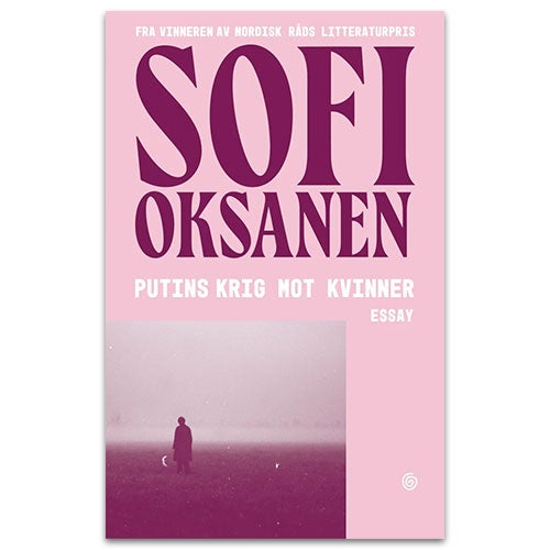 Putins krig mot kvinner Sofi Oksanen