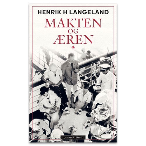 Makten og æren - roman Henrik H. Langeland